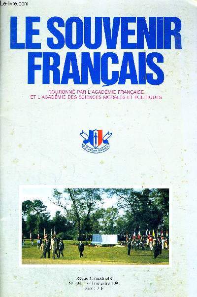 LE SOUVENIR FRANCAIS - COURONNE PAR L ACADEMIE FRANCAISE ET L ACADEMIE DES SCIENCES MORALES ET POLITIQUES - REVUE TRIMESTRIELLE N404 - 3 TRIMESTRE 1991