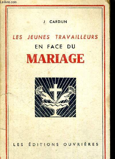 LES JEUNES TRAVAILLEURS EN FACE DU MARIAGE