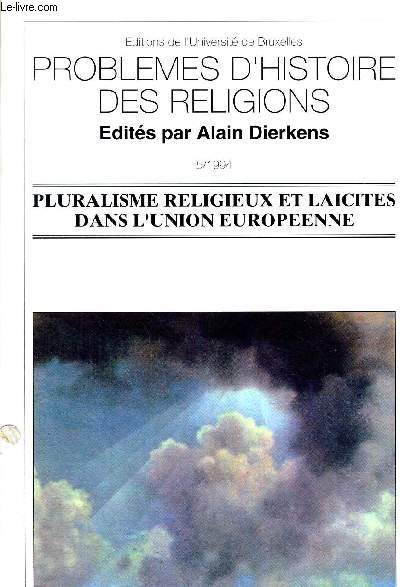 PROBLEMES D HISTOIRE DES RELIGIONS - EDITES PAR ALIN DIERKENS 5/ 1994 - PLURALISME RELIGIEUX ET LAICITES DANS L UNION EUROPEENNE