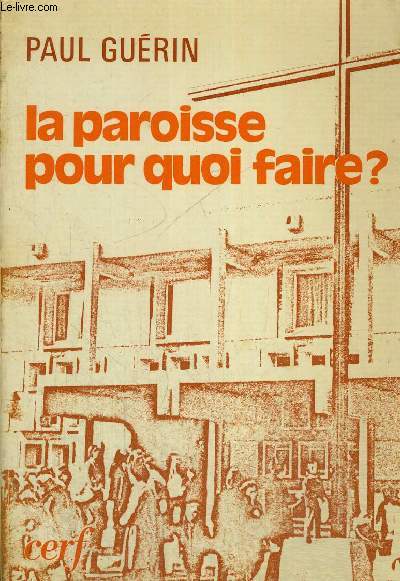 LA PAROISSE POUR QUOI FAIRE ?