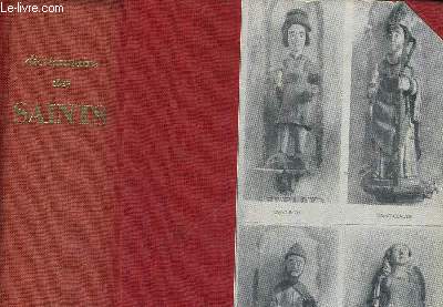 DICTIONNAIRE DES SAINTS DE TOUS LES JOURS - SUIVI D UNE ETUDE SUR LES MIRACLES PAR PIERRE TEILHARD DE CHARDIN SJ -
