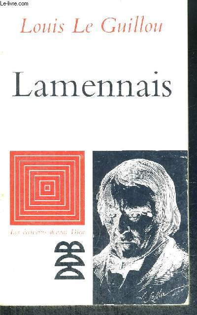 LAMENNAIS - LES ECRIVAINS DEVANT DIEU