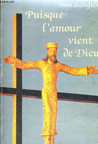 PUISQUE L AMOUR VIENT DE DIEU