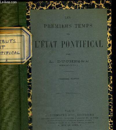 LES PREMIERS TEMPS DE L ETAT PONTIFICAL - 3 IEME EDITION