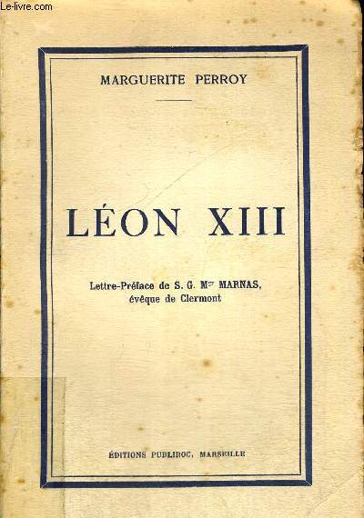 LEON XIII - LETTRE PREFACE DE S.G. MGR MARNAS EVEQUE DE CLERMONT