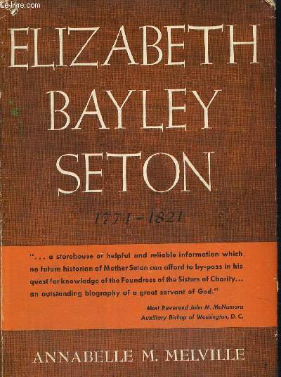 ELIZABETH BAYLEY SETON 1774 - 1821