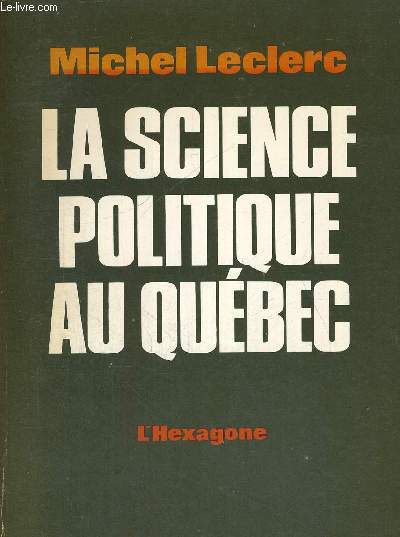 LA SCIENCE POLITIQUE AU QUEBEC