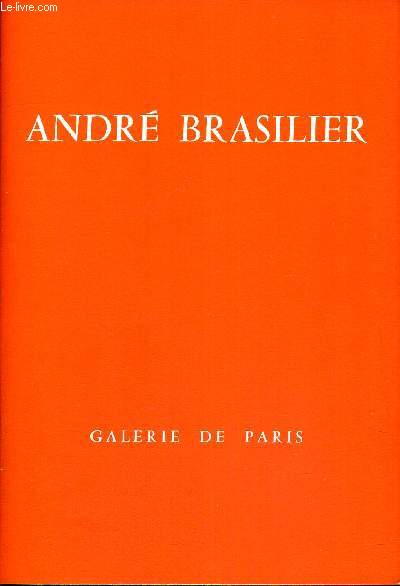 ANDRE BRASILIER 22 AVRIL - 31 MAI 1969