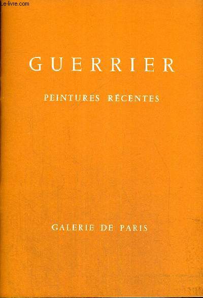 GUERRIER - PEINTURES RECENTES - 5 MARS AU 6 AVRIL1968