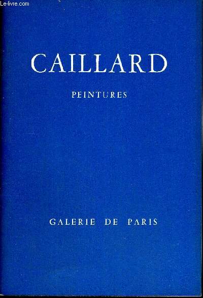 CAILLARD - PEINTURES - 4 AU 29 MARS 1969