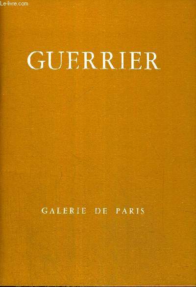 GUERRIER - PEINTURES - 27 JANVIER AU 21 FEVRIER 1970