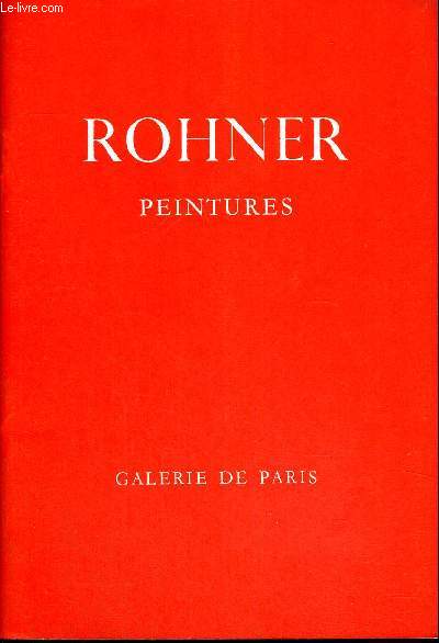 ROHNER - PEINTURES - 4 FEVRIER AU 26 FEVRIER 1969