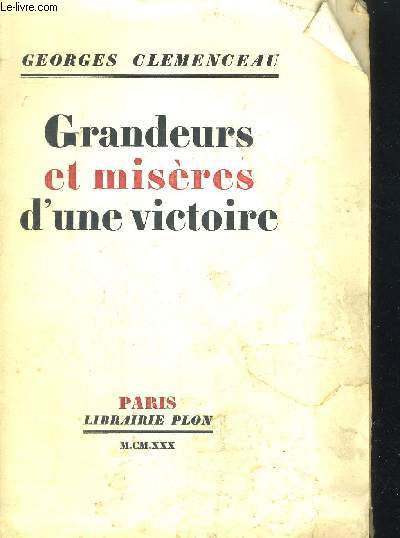 GRANDEURS ET MISERES D UNE VICTOIRE