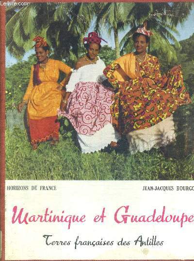 MARTINIQUE ET GUADELOUPE - TERRES FRANCAISES DES ANTILLES