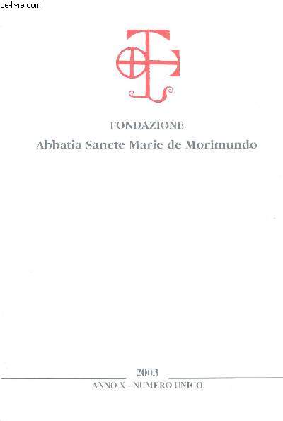 FONDAZIONE - ABBATIA SANCTE MARIE DE MORIMUNDO OUVRAGE EN ITALIEN