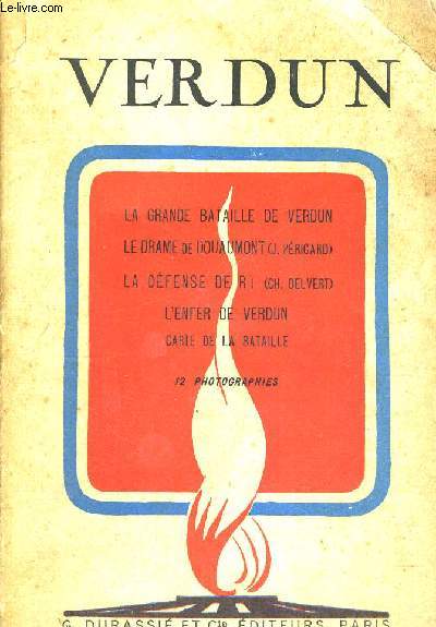 VERDUN - LA GRANDE BATAILLE DE VERDUN - LE DRAME DE DOUAMONT (J. PERICARD) - LA DEFENSE DE R2 (CH. DELVERT) - L ENFER DE VERDUN