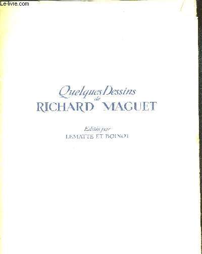QUELQUES DESSINS DE RICHARD MAGUET