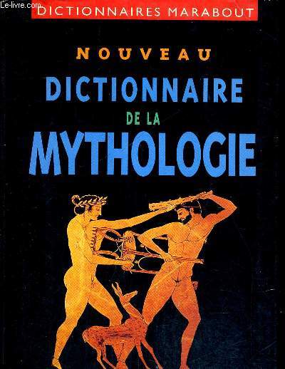 NOUVEAU DICTIONNAIRE DE LA MYTHOLOGIE