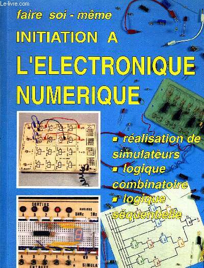 INITIATION A L ELECTRONIQUE NUMERIQUE