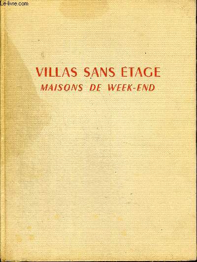 MAISONS SANS ETAGES VILLAS DE WEEK END - INTRODUCTION JEAN FONTANET