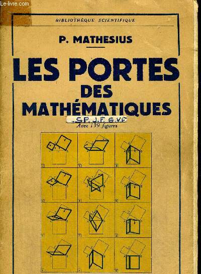 LES PORTES DES MATHEMATIQUES - AVEC 139 FIGURES - TRADUCTION ET PREFACE DE L. MENGIN-LECREULX ANCIEN ELEVE DE L ECOLE POLYTECHNIQUE