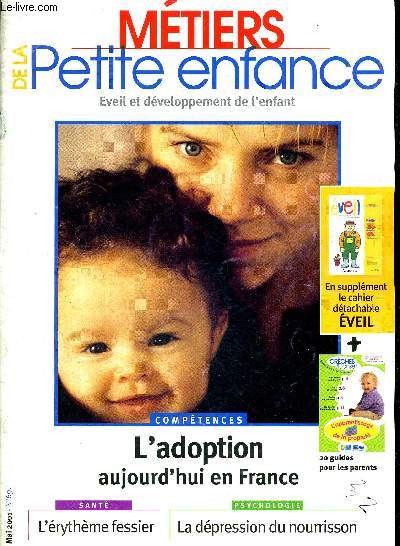 METIERS DE LA PETITE ENFANCE - N69 MAI 2001 - L ADOPTION AUJOURD HUI EN FRANCE - L ERYTHEME FESSIER - LA DEPRESSION DU NOURISSON - EN SUPLEMENT LE CAHIER DETACHABLE EVEIL