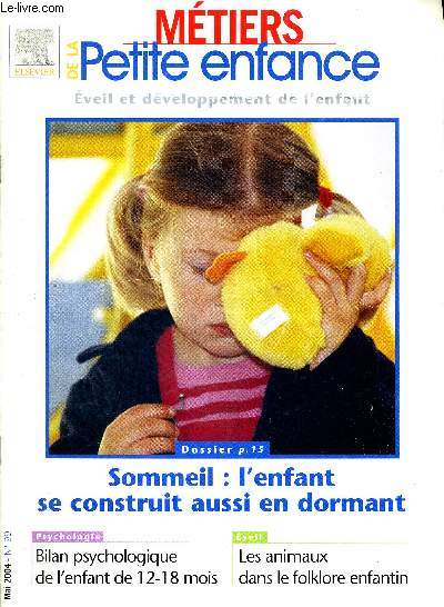 METIERS DE LA PETITE ENFANCE - N99 MAI 2004 - SOMMEIL L ENFANT SE CONSTRUIT AUSSI EN DORMANT - BILAN PSYCHOLOGIQUE DE L ENFANT DE 12 - 18 ANS - LES ANIMAUX DANS LE FOLKLORE