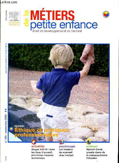 METIERS DE LA PETITE ENFANCE - N153 SEPTEMBRE 2009 - GRIPPE A/H1N1 DANS LES LIEUX D ACCUEIL PREMIERES MESURES TERRITORIALES - LES TROUBLES DU SOMMEIL CHEZ L ENFANT - MYRIAM DAVID GRANDE DAME DE LA PEDOPSHYCHIATRIE FRANCAISE