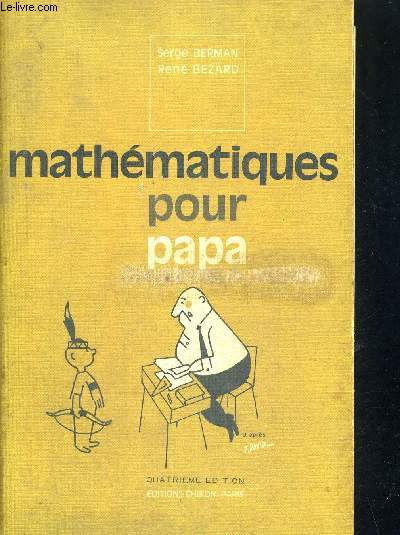 MATHEMATIQUES POUR PAPA - QUATRIEME EDITION