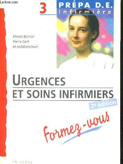 URGENCES ET SOINS INFIRMIERS - 2 IEME EDITION - FORMEZ VOUS