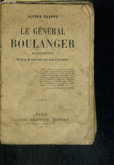 LE GENERAL BOULANGER - BIOGRAPHIE - ILLUSTREE DE CINQUANTE GRAVURES ET PORTRAITS