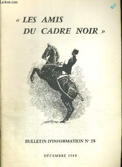 LES AMIS DU CADRE NOIR - BULLETIN D INFORMATION N28 - DECEMBRE 1988