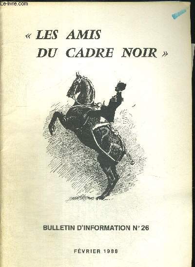LES AMIS DU CADRE NOIR - BULLETIN D INFORMATION N26 - FEVRIER 1988