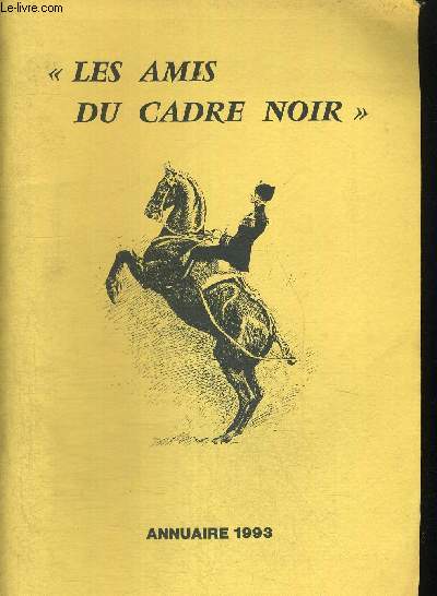 LES AMIS DU CADRE NOIR - ANNUAIRE 1993