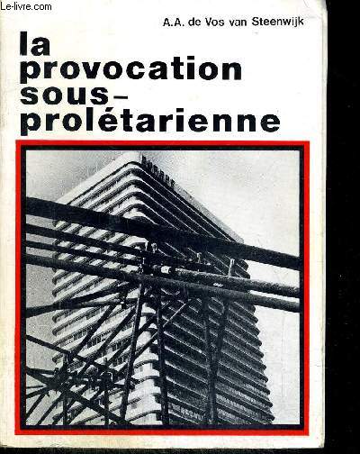 LA PROVOCATION SOUS PROLETARIENNE