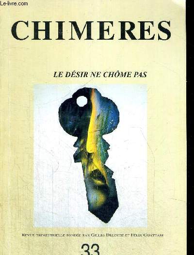 CHIMERES - LE DESIR DE CHOME PAS - REVUE TRIMESTRIELLE N 33 - PRINTEMPS 1998