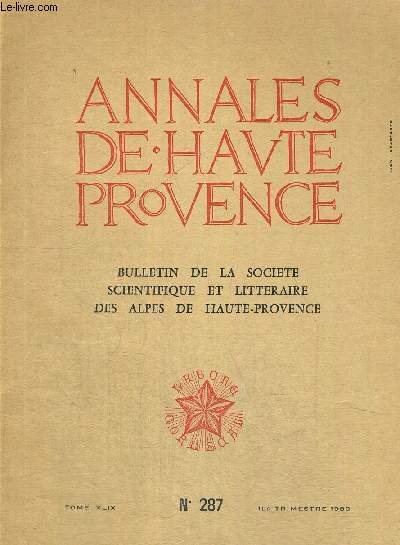 BULLETIN DE LA SOCIETE SCIENTIFIQUE ET LITTERAIRE DES ALPES DE HAUTE PROVENCE - N 287 - TOME XLIX - 100 IEME ANNEE - 1980 - 1 ER TRIMESTRE