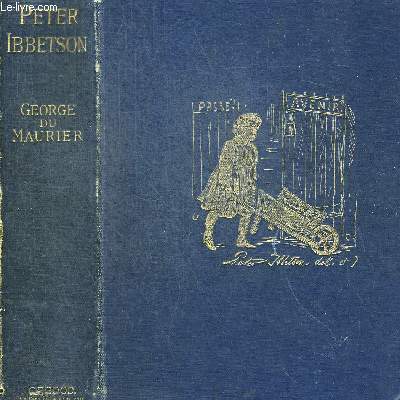 PETER IBBETSON - WTIH AN INTRODUCTION BY HIS COUSIN - EDITED AND ILLUSTRATED BY THE AUTOR - OUVRAGE EN ANGLAIS