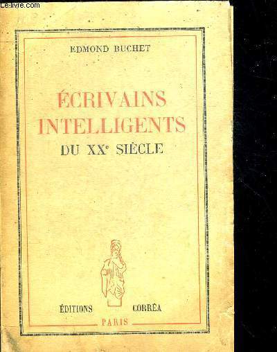 ECRIVAINS INTELLIGENTS DU XX E SIECLE