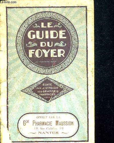 LE GUIDE DU FOYER - OFFERT PAR LA GRANDE PHARMACIE MAUSSION NANTES