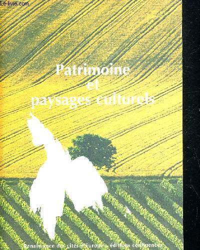 PATRIMOINE ET PAYSAGES CULTURELS - 30 MAI - 1 JUIN 2001 - COLLECTION DES LIEUX ET DES LIENS