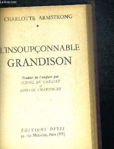 L INSOUPCONNABLE GRANDISON - TRADUIT DE L ANGLAIS PAR ISHBEL DU CAZALET ET EDWIGE CHAMPOURY - COLLECTION DE LA CHOUETTE