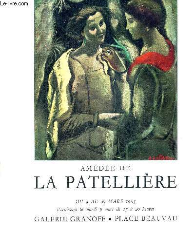 AMEDEE DE LA PATELLIERE - DU 9 MARS AU 29 MARS 1965 - GALERIE GRANOFF PLACE BEAUVAU