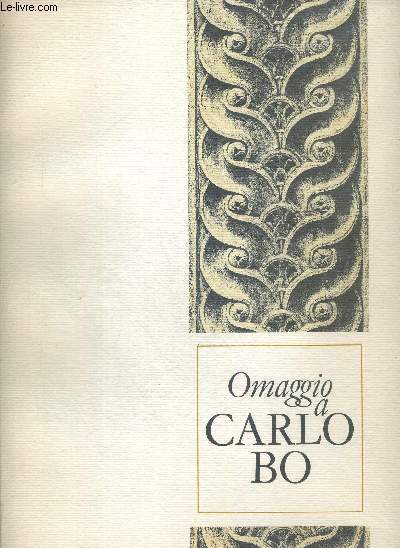 OMMAGGIO A CARLO BO - OUVRAGE EN ITALIEN