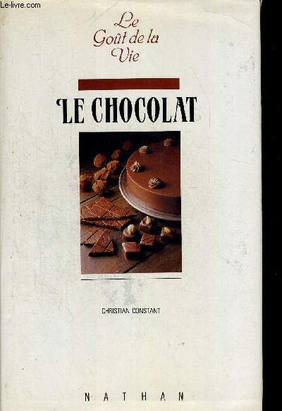 LE CHOCOLAT - LE GOUT DE LA VIE