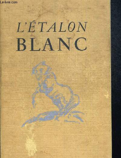 L ETALON BLANC - TRADUIT DE L ALLEMAND PAR MADAME R.J. LECHAT