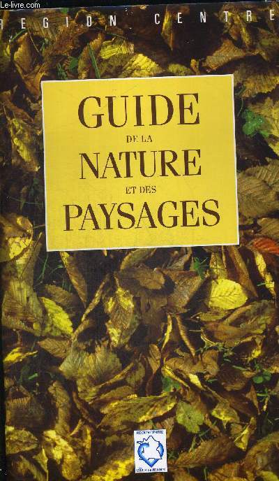 GUIDE DE LA NATURE ET DES PAYSAGES