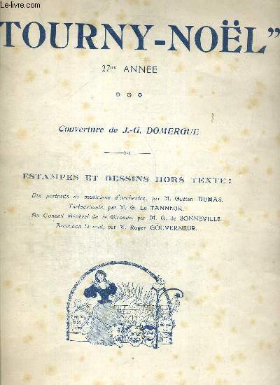 TOURNY NOEL - 27me ANNEE - ESTAMPES ET DESSINS HORS TEXTE - COUVERTURE DE J.G. DOMERGUE