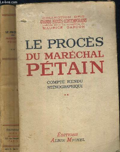 LE PROCES DU MARECHAL PETAIN TOME 2 COMPTE RENDU STENOGRAPHIQUE - COLLECTION DES GRANDS PROCES CONTEMPORAINS