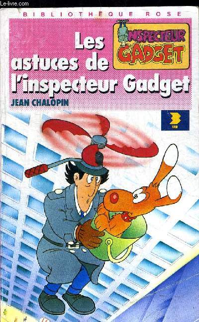 LES ASTUCES DE L INSPECTEUR GADGET - BIBLIOTHEQUE ROSE